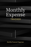 Monthly Expense Tracker: Monthly Bill Planner and Organizer - Finance Monthly & Weekly Budget Planner - Bill Organizer Book - Budget Planning 0835375013 Book Cover