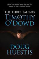 The Three Talents of Timothy O'Dowd 1481238442 Book Cover