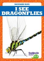 Veo Libélulas / I See Dragonflies 1641282258 Book Cover