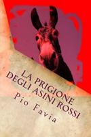 La prigione degli Asini Rossi: Il valore dell'onestà 1530783372 Book Cover