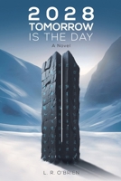 2028 Tomorrow is the Day 1638299102 Book Cover