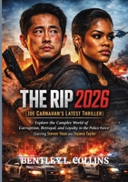 THE RIP 2026 (JOE CARNAHAN’S LATEST THRILLER): Explore the Complex World of Corruption, Betrayal, and Loyalty in the Police Force Starring Steven Yeun and Teyana Taylor (Movie Magic) 1105827429 Book Cover