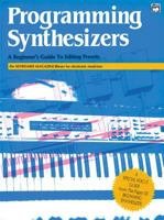 Programming Synthesizers (The Keyboard magazine library of electronic musicians) 088284363X Book Cover