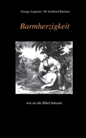 Barmherzigkeit: wie sie die Bibel bekennt 3755782855 Book Cover