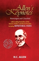 Allen's Key-notes Rearranged & Classified: With Leading Remedies of the Materia Medica & Bowel Nosodes 8131900886 Book Cover
