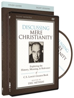 Discussing Mere Christianity Video Study: Exploring the History, Meaning, and Relevance of C.S. Lewis's Greatest Book 0310699843 Book Cover