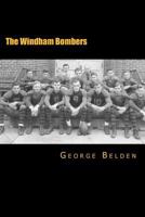 The Windham Bombers: The First Half-Century of Small Town Athletic History 1534646434 Book Cover