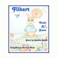 Filbert Finds a Home 1463796420 Book Cover