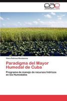 Paradigma del Mayor Humedal de Cuba 3848457067 Book Cover