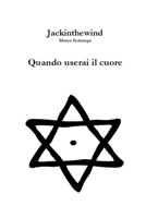 Quando userai il cuore 0244127859 Book Cover