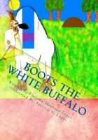 Boots The White Buffalo: A Story To Keep With You 1456302086 Book Cover