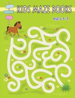 Kids Maze Books Ages 5-7: Challenging Mazes for solving skills and Boosts your child's confidence 1091428735 Book Cover