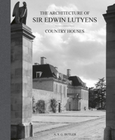 Domestic Architecture of Sir Edwin Lutyens 1788842189 Book Cover