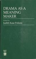 Drama as a Meaning Maker 0819172324 Book Cover