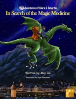 The adventures of Clara and Smartie: In search of the magic medicine B08QRYN4Z5 Book Cover