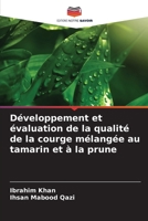 Développement et évaluation de la qualité de la courge mélangée au tamarin et à la prune (French Edition) 6203285722 Book Cover