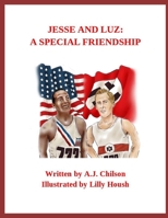 Jesse and Luz: A Special Friendship B08P8NKS4F Book Cover