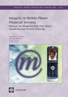 Integrity in Mobile Phone Financial Services: Measures for Mitigating the Risks of Money Laundering and Terrorist Financing (World Bank Working Papers) (World Bank Working Papers) 0821375563 Book Cover