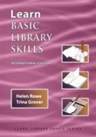 Learn Basic Library Skills a Practical Study Guide for Beginning Work in a Library (International Edition) 1590954343 Book Cover