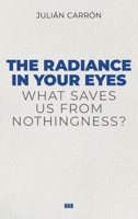 The Radiance in Your Eyes 1941457150 Book Cover