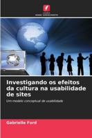 Investigando os efeitos da cultura na usabilidade de sites (Portuguese Edition) 6208953413 Book Cover