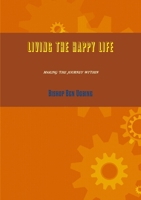 Living the Happy Life 0244199736 Book Cover