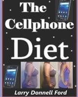 The Cellphone Diet 1521705038 Book Cover