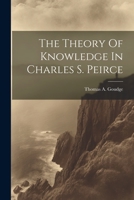 The Theory Of Knowledge In Charles S. Peirce 1021436119 Book Cover