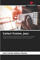 Cañari Fusion, Jazz 620778281X Book Cover
