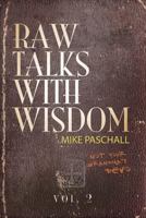 Raw Talks With Wisdom: Not Your Grandma's Devo: Volume 2 (April, May, June) 0578426536 Book Cover