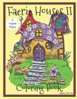 Faerie Houses II: Coloring Book 168754994X Book Cover