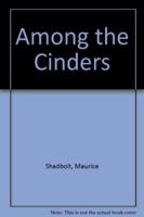 Among the Cinders B000QQ7UU6 Book Cover