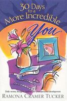 30 Days to a More Incredible You (Today's Christian Women Devotional) 0842305920 Book Cover