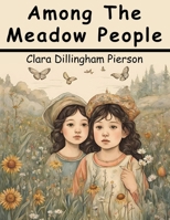 Among The Meadow People 1836575939 Book Cover