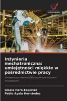 Inzynieria mechatroniczna: umiejetnosci miekkie w posrednictwie pracy (Polish Edition) 6202471131 Book Cover