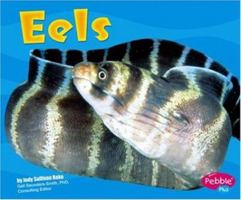 Eels (Pebble Plus) 0736863621 Book Cover