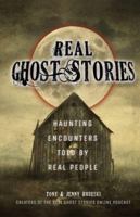 Real Ghost Stories: Haunting Encounters Told by Real People 161243715X Book Cover