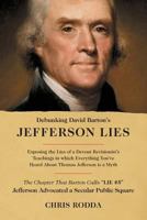 Debunking David Barton's Jefferson Lies: #5 - Jefferson Advocated a Secular Public Square 1492396745 Book Cover