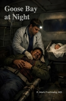 Goose Bay at Night B0GYYJSS5Z Book Cover