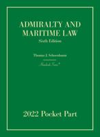 Admiralty and Maritime Law, 6th, 2022 Pocket Part 1636599117 Book Cover