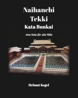 Naihanchi / Tekki, Kata Bunkai: eine Kata f�r alle F�lle B091FV6J5R Book Cover