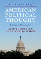 Foundations of American Political Thought: Readings and Commentary 1108733557 Book Cover