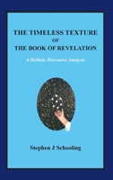 Timeless Texture of the Book of Revelation : A Holistic Discourse Analysis 1764174704 Book Cover