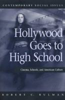 Hollywood Goes to High School: Cinema, Schools, and American Culture 0716755416 Book Cover