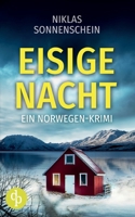 Eisige Nacht: Ein Norwegen-Krimi (German Edition) 3987788178 Book Cover