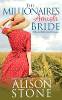 The Millionaire's Amish Bride: A Hunters Ridge Amish Romance B0CHLH9X5L Book Cover