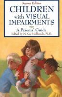 Children With Visual Impairments: A Guide for Parents 1890627402 Book Cover