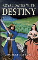 Royal Dates with Destiny 184868830X Book Cover