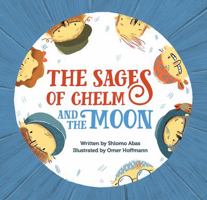 The Sages of Chelm and the Moon 1784383694 Book Cover