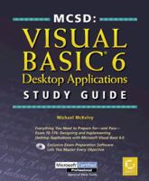 Mcsd: Visual Basic 6 Desktop Applications Study Guide 0782124380 Book Cover